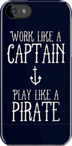 Work Like a Captain Play Like a Pirate iPhone Case